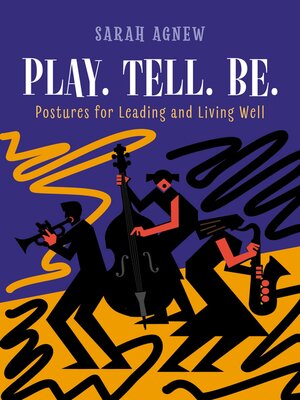 Play. Tell. Be. - ebook